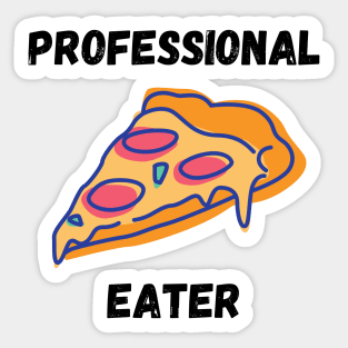 Professional Pizza Eater Funny Pizza Lover Gift Sticker